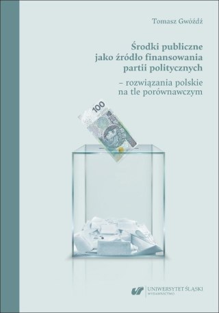 Środki publiczne jako źródło finansowania partii..