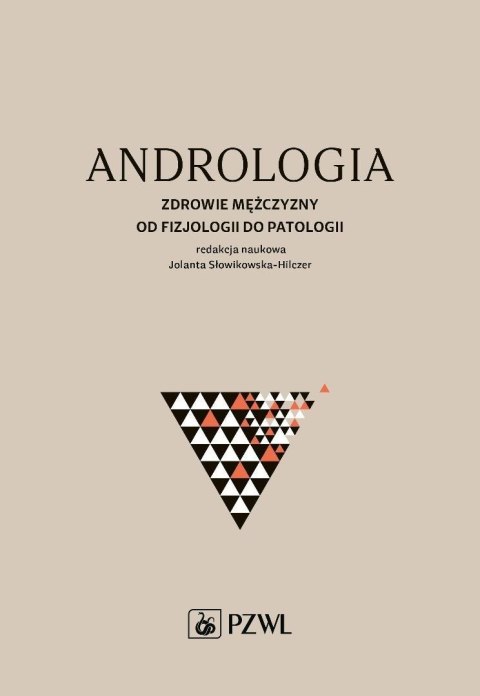 Andrologia. Zdrowie mężczyzny od fizjologii do...