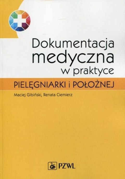 Dokumentacja medyczna w praktyce pielęgniarki...