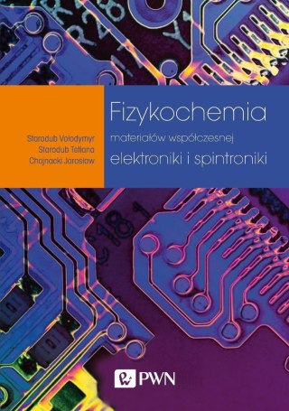Fizykochemia materiałów współczesnej elektroniki..