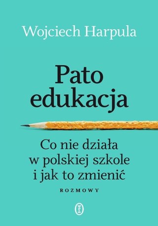 Patoedukacja. Co nie działa w polskiej szkole...