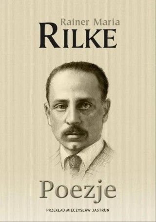 Poezje - Rilke Rainer Maria