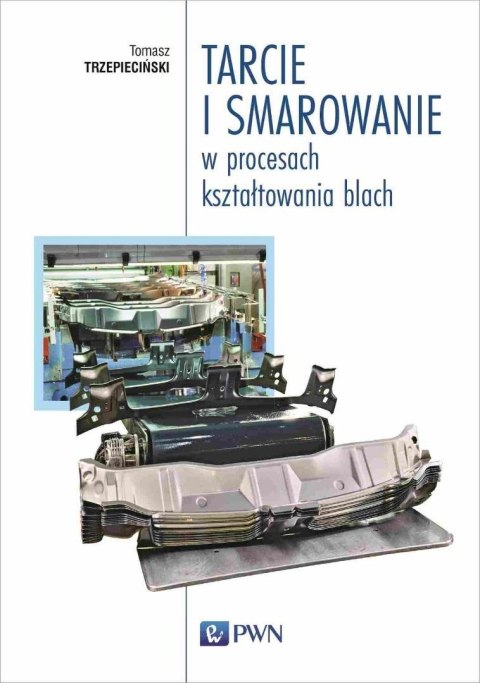 Tarcie i smarowanie w procesach kształtow. blach