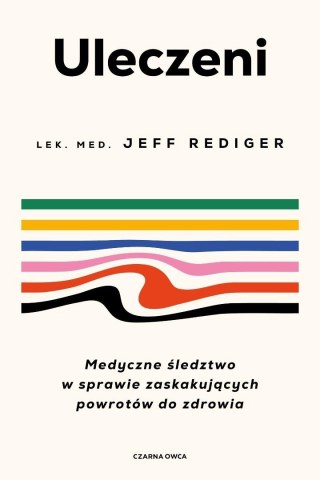 Uleczeni. Medyczne śledztwo w sprawie...