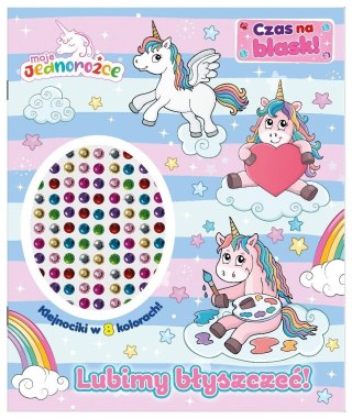Moje Jednorożce. Moje Jednorożce. Czas na blask!.