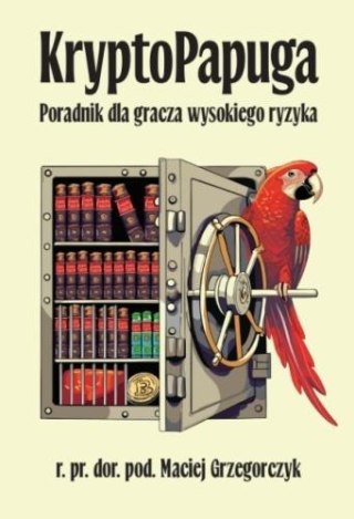 KryptoPapuga Poradnik dla gracza wysokiego ryzyka