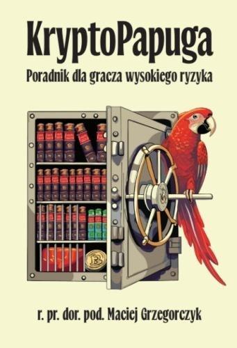 KryptoPapuga Poradnik dla gracza wysokiego ryzyka