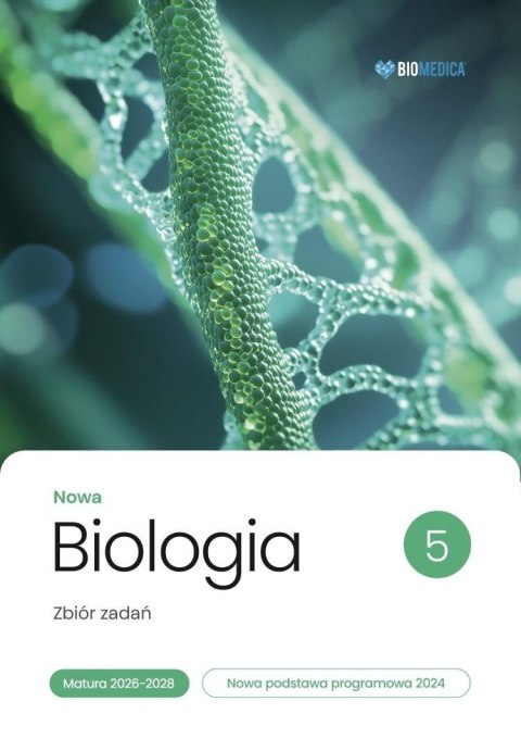 Biologia LO Nowa Zbiór zadań. Matura 2026-2028 T.5
