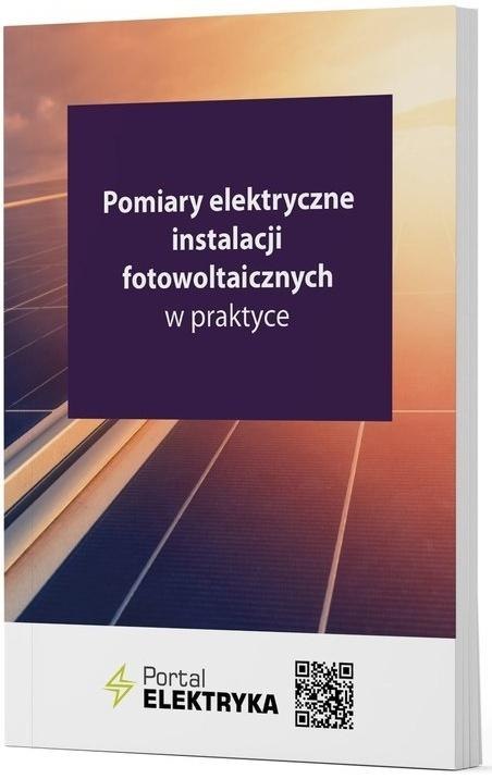 Pomiary elektryczne instalacji fotowoltaicznych...