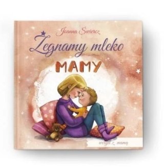 Żegnamy mleko mamy - wersja bez taty