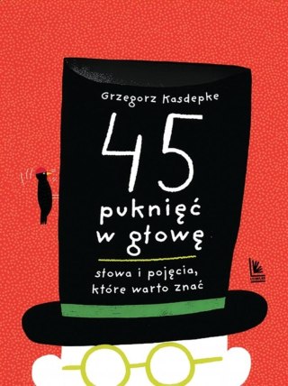 45 puknięć w głowę. Słowa i pojęcia które warto...
