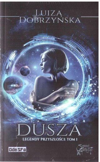 Legendy przyszłości T.1 Dusza