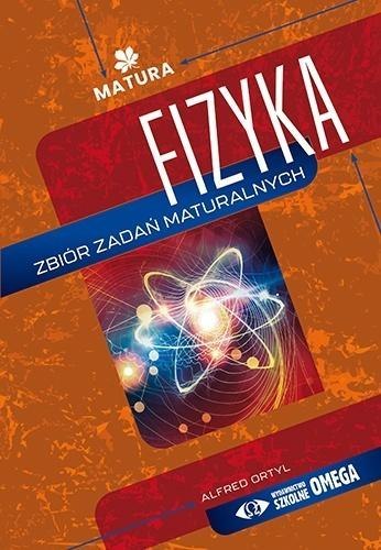 Fizyka. Zbiór zadań maturalnych