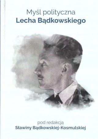 Myśl polityczna Lecha Bądkowskiego