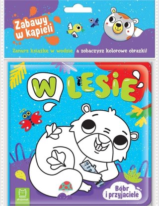 Bóbr i przyjaciele. W lesie. Zabawy w kąpieli