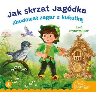 Jak skrzat Jagódka zbudował zegar z kukułką