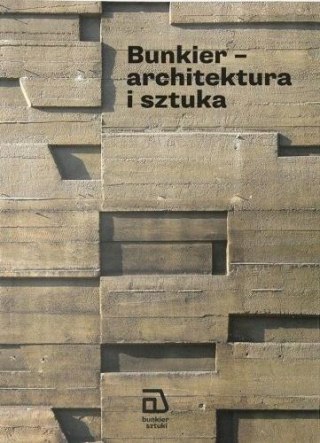 Bunkier - architektura i sztuka